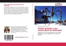 Borítókép a  Visita guiada a las casas para la felicidad - hoz