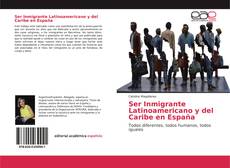 Ser Inmigrante Latinoamericano y del Caribe en España kitap kapağı