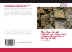 Borítókép a  Clasificación de calidad de roca con el método Slope Mass Rating (SMR) - hoz