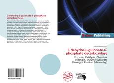 Обложка 3-dehydro-L-gulonate-6-phosphate decarboxylase