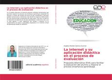 Couverture de La internet y su aplicación didáctica en el proceso de evaluación