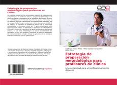 Bookcover of Estrategia de preparación metodológica para profesores de clínica