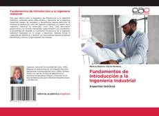 Borítókép a  Fundamentos de Introducción a la Ingeniería Industrial - hoz