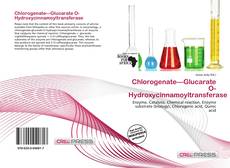 Copertina di Chlorogenate—Glucarate O-Hydroxycinnamoyltransferase