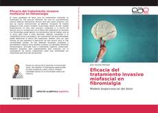 Portada del libro de Eficacia del tratamiento invasivo miofascial en fibromialgia