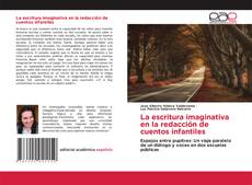 Capa do livro de La escritura imaginativa en la redacción de cuentos infantiles 