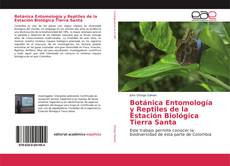 Botánica Entomología y Reptiles de la Estación Biológica Tierra Santa kitap kapağı