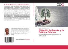 El Medio Ambiente y la Política Pública kitap kapağı