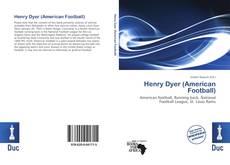 Bookcover of Henry Dyer (American Football)