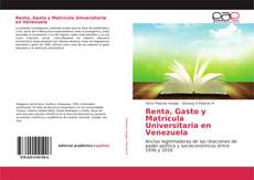 Renta, Gasto y Matrícula Universitaria en Venezuela kitap kapağı