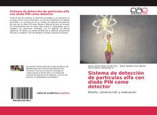 Portada del libro de Sistema de detección de partículas alfa con diodo PIN como detector