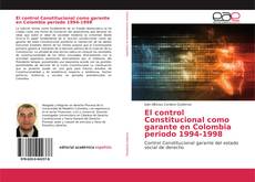 Capa do livro de El control Constitucional como garante en Colombia periodo 1994-1998 