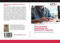 Portada del libro de Vivir el texto académico en educación superior