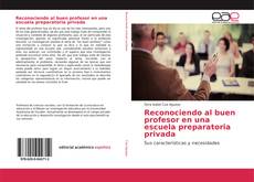Portada del libro de Reconociendo al buen profesor en una escuela preparatoria privada