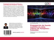 Buchcover von Propagación de fuente acústica en zona urbana de Pamplona - Colombia