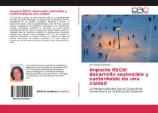 Portada del libro de Impacto RSCU: desarrollo sostenible y sustentable de una ciudad