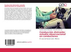 Bookcover of Conducción distraída: estudio observacional en conductores