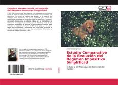 Bookcover of Estudio Comparativo de la Evolución del Régimen Impositivo Simplificad