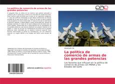 Portada del libro de La política de comercio de armas de las grandes potencias