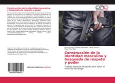 Buchcover von Construcción de la identidad masculina y búsqueda de respeto y poder