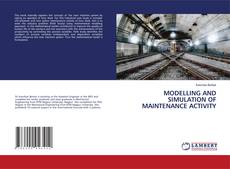 Bookcover of MODELLING AND SIMULATION OF MAINTENANCE ACTIVITY