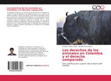 Buchcover von Los derechos de los animales en Colombia y el derecho comparado