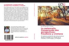 Capa do livro de La melancolía. Comparando dos perspectivas: freudiana y cristiana 