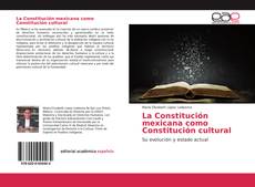 Portada del libro de La Constitución mexicana como Constitución cultural