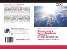 Couverture de Complejidad y Sustentabilidad, caminos interdependientes