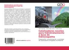 Capa do livro de Catalizadores noveles para hidrotratamiento a base de hidroxiapatita 