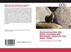 Couverture de Determinación del daño causado por Neovison vison en Los Ríos, Chile