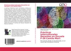 Capa do livro de Prácticas Interculturales Docentes en Escuela F-26 Camilo Mori: 