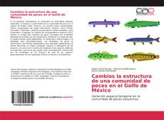 Capa do livro de Cambios la estructura de una comunidad de peces en el Golfo de México 