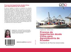 Buchcover von Proceso de Importación desde China para Agroindustria de Ecuador