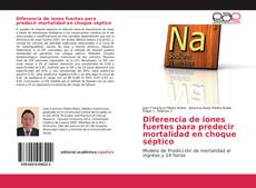 Buchcover von Diferencia de iones fuertes para predecir mortalidad en choque séptico