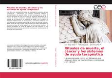 Couverture de Rituales de muerte, el cáncer y los sistemas de ayuda terapéutica