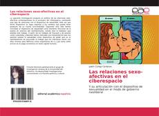 Bookcover of Las relaciones sexo-afectivas en el ciberespacio