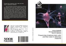 Bookcover of Present-day imaginary stem cells and their uses in veterinary medicine