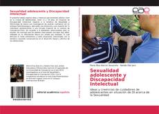 Bookcover of Sexualidad adolescente y Discapacidad Intelectual