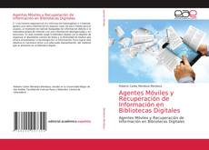 Buchcover von Agentes Móviles y Recuperación de Información en Bibliotecas Digitales