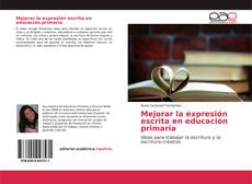 Couverture de Mejorar la expresión escrita en educación primaria