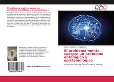 Capa do livro de El problema mente cuerpo: un problema ontológico y epistemológico 