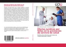 Buchcover von Efectos jurídicos por fallas en la prestación de servicio de salud