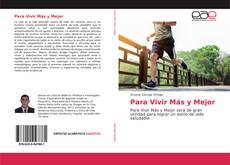 Bookcover of Para Vivir Más y Mejor