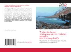 Tratamiento de vertimientos con metales pesados electrocoagulación的封面