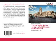 Capa do livro de Trayectoria de un campo científico en construcción 