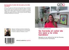 Capa do livro de Se hereda el color de los ojos y la vida también 