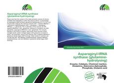 Capa do livro de Asparaginyl-tRNA synthase (glutamine-hydrolysing) 