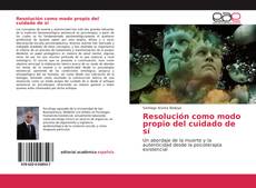 Capa do livro de Resolución como modo propio del cuidado de sí 