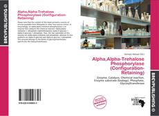 Buchcover von Alpha,Alpha-Trehalose Phosphorylase (Configuration-Retaining)